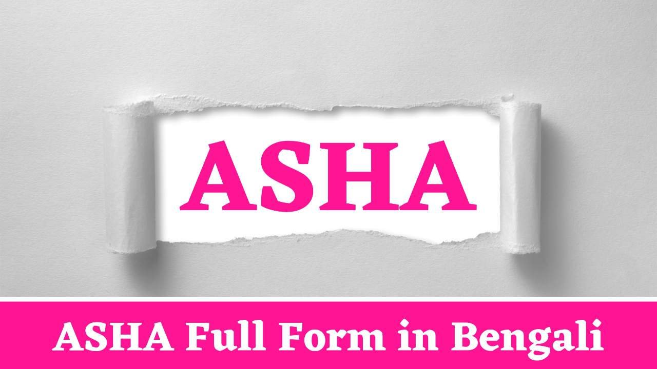 ASHA Full Form in Bengal