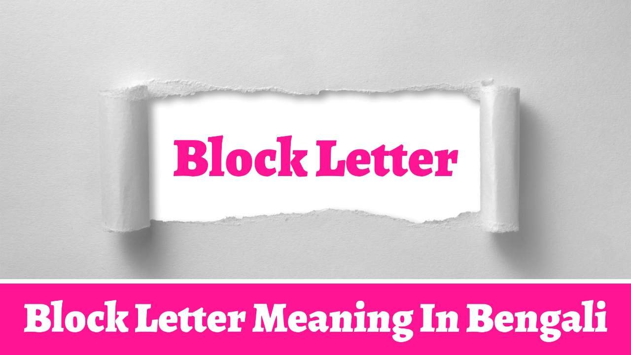 Block Letter Meaning In Bengali