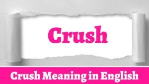 Crush Meaning in Bengali