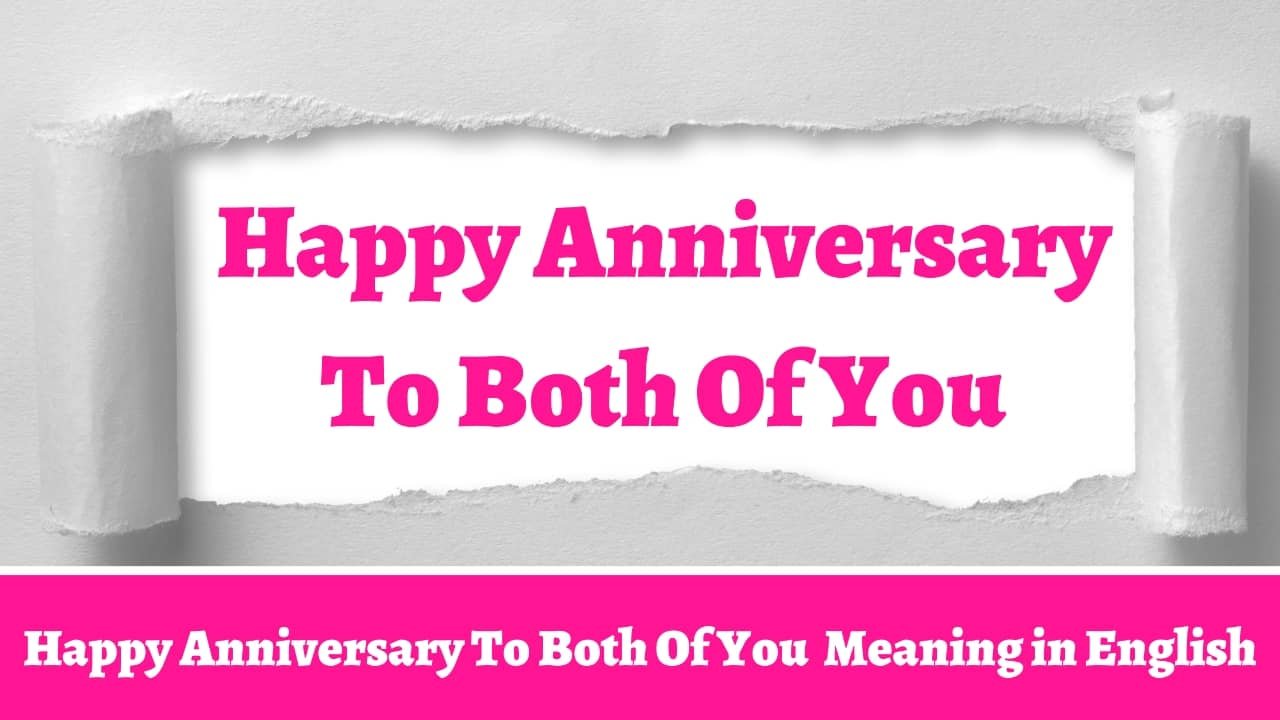 Happy Anniversary To Both Of You Meaning in Bengali