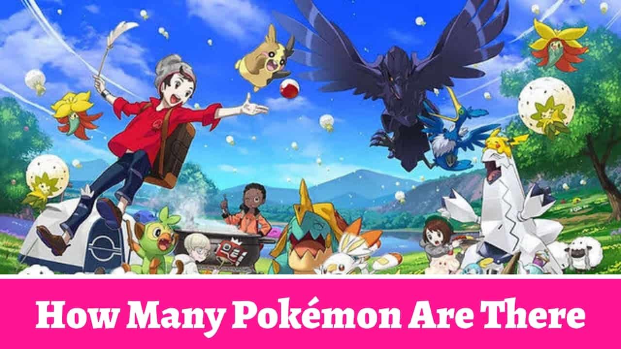 How Many Pokémon Are There